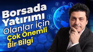 Borsada Yatırımı Olanlar İçin Çok Önemli Bir Bilgi  Mert Başaran [upl. by Mikkanen89]