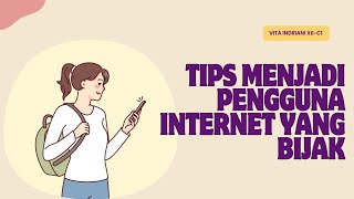 Tips Menjadi Pengguna Internet Yang Bijak [upl. by Odrawde]