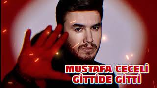 MUSTAFA CECELİ  GİTTİDE GİTTİ [upl. by Lemuelah]