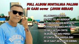 ALBUM TERLARIS PALING DI CARI SAAT PERJALANAN cover JHON SERAN [upl. by Yekcir]