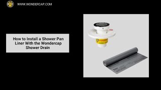 How to Install a Shower Pan Liner with the Wondercap Shower Drain [upl. by Yert]