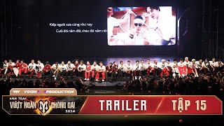 Anh Trai Vượt Ngàn Chông Gai 2024  TRAILER TẬP 15 Hẹn gặp lại bạn 120 PHÚT CUỐI CÙNG của mùa hè [upl. by Eatnahs]