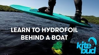 How to Hydrofoil Tutorial  Learn to Foil behind a boat with KiteBud [upl. by Annoved]