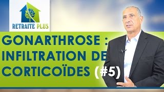 Gonarthrose  Infiltration de corticoïdes  Conseils Retraite Plus [upl. by Haelak]