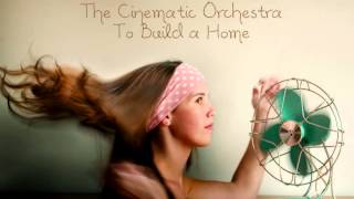 The Cinematic Orchestra  To Build a Home [upl. by Sheffield]