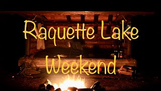 Raquette Lake Weekend [upl. by Aissilem]