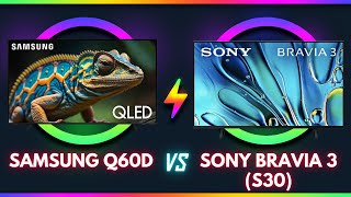 Samsung Q60D vs Sony Bravia 3 S30 Comparison Which One to Choose [upl. by Sherill451]