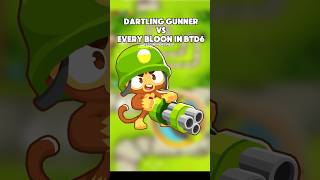 Dartling gunner vs EVERY bloon in BTD6 [upl. by Spiegleman76]