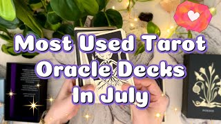 Most Used Tarot and Oracle Decks In July 2024🐾 [upl. by Ecille]