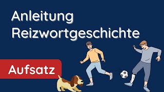 Reizwortgeschichte schreiben ✅ in 7 Schritten 4 Wörter [upl. by Nailij]