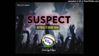 Suspect  PNG MUSIC  BOY NAG ft BUBU MAN  Prod by Katzoo [upl. by Nibot471]