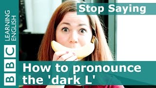 Helen explains how to pronounce the dark L  Stop Saying [upl. by Anelis]