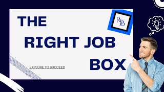 The Right Job Box [upl. by Archaimbaud]