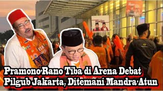 PramonoRano Tiba di Arena Debat Pilgub Jakarta Ditemani MandraAtun debat pilgub jakarta [upl. by Eiznek]