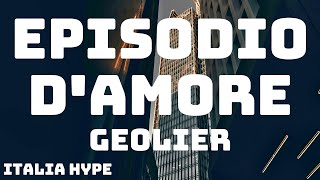 Geolier  EPISODIO DAMORE TestoLyrics [upl. by Kelli]