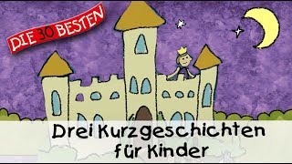 🥱 Drei Kurzgeschichten für Kinder 12 Min  Folge 1  Gute Nacht Geschichten für Kinder [upl. by Echo550]