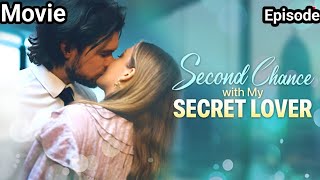 Second Chance With My Secret Lover Full Movie 2024 Review And Facts [upl. by Melvina]