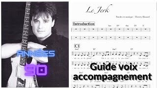 Le Jerk  Thierry HAZARD  Guide voix accompagnement [upl. by Kerrison279]