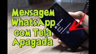 Como Ver MENSAGENS RECEBIDAS do WHATSAPP com TELA APAGADA no Celular Android [upl. by Enihpesoj845]