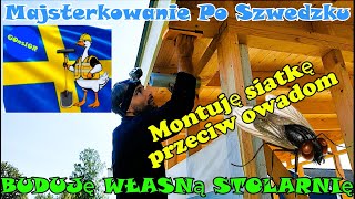 BUDUJĘ WŁASNĄ STOLARNIĘ‼️Jak wyprostować krzywą dechę  🔨Montaż siatki przeciw owadom‼️cz36 [upl. by Zillah253]