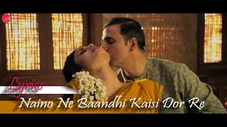 Naino Ne Baandhi By Aakanksha Sharma  Full Audio  Gold  Akshay Kumar  Mouni Roy [upl. by Aerdnahc]