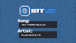 Hey There Delilah  Plain White Ts  8Bit [upl. by Enyaw]