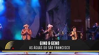 Gino amp Geno  As Águas Do São Francisco Ao VivoVídeo Oficial [upl. by Ahsien592]