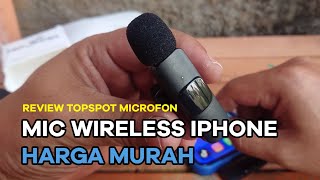 REVIEW TOPSPOT MICROFON NIRKABEL MIC WIRELESS UNTUK IPHONE HARGA MURAH [upl. by Noramac]