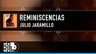 Reminiscencias Julio Jaramillo  Video Letra [upl. by Ilaire586]