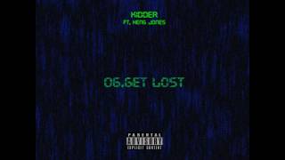 06Get Lost  Kidder ftHeng Jones  Long Way Mixtape [upl. by So]