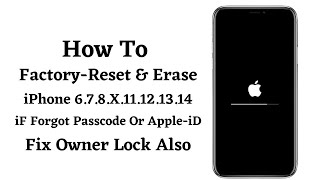 How To Factory Reset iPhone 78X11121314 iF Forgot Passcode Erase iPhone amp Fix Activation Lock [upl. by Leanne]