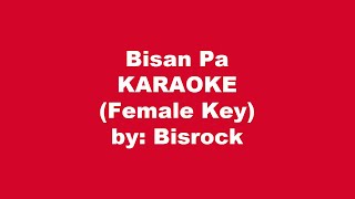 Bisan Pa Karaoke Female Key [upl. by Acirea]