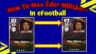 How To Train Eder Militao Max Level In eFootball 23  How To Max Eder Militao In efootballPes 2023 [upl. by Kinnie450]