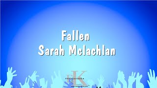 Fallen  Sarah Mclachlan Karaoke Version [upl. by Ayotahs]