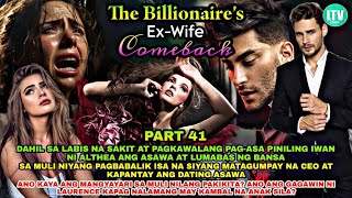 PART 41 THE BILLIONAIRES EXWIFE COMEBACK  LourdTv [upl. by Elfont723]