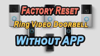 How to Reset Ring Doorbell without App  Wired  Battery Doorbell Pro Plus Elite [upl. by Rossen]