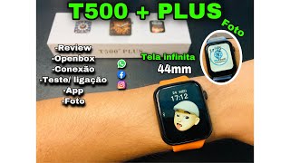 SMARTWATCH T500PLUS Review \ Openbox  Foto App Conexão  Ligação Teste  Configuração veja [upl. by Rennold222]