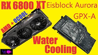 🔥RX 6800 XT Install Water Cooling Alphacool Eisblock Aurora Acryl GPXA Radeon 6800XT StrixTUF [upl. by Den]