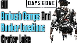 ALL CRATER LAKE AMBUSH CAMP amp BUNKER LOCATIONS  Days Gone [upl. by Llig]