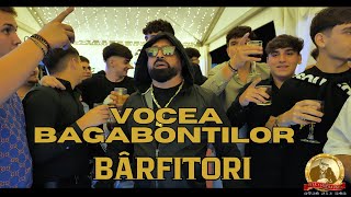 VOCEA BAGABONȚILOR  BÂRFITORI × OFICIAL VIDEO [upl. by Shifrah]