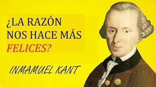 Kant  ¿La razón nos hace más felices [upl. by Stolzer]