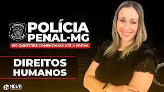 Concurso Polícia Penal MG 2021 Gabaritando Direitos Humanos [upl. by Nylrats]