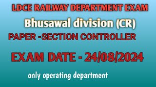 LDCE RAILWAY EXAM PAPER SCOR BHUSAWAL DIV CREXAM DATE24082024 OPRATING DEPARTMENT [upl. by Ahsiram]