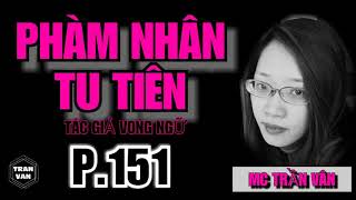 Phàm Nhân Tu Tiên Phần 151 Chương 854858  MC Trần Vân [upl. by Mylo721]