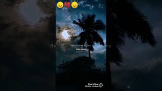 💔🥀Main raaz tujhse Kahu Hamraz ban ja Zara 💔🤕Sad song 😭💔😭trinding sad viralvideo 🤕💔😩🥀💔 [upl. by Ellebana]