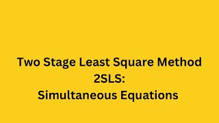 Two stage least Square Method simultaneous equation [upl. by Comptom924]