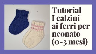 Tutorial calzini di lana ai ferri per neonato 03 mesi [upl. by Inahc]