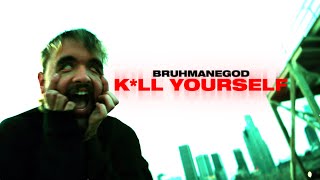 BRUHMANEGOD  KILL YOURSELF Official Music Video [upl. by Enilesor266]