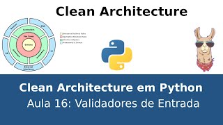 Clean Architecture Python Remake  16 Validadores de Entrada de Dados [upl. by Athallia]