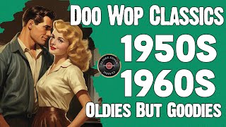 Golden Oldies Doo Wop 🌟 Legendary Hits from the 1950s amp 1960s [upl. by Oberstone]